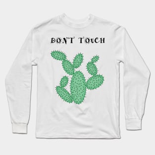 Cactus - don't touch. Long Sleeve T-Shirt